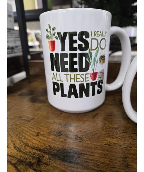 Yes I do need need all these plants mug